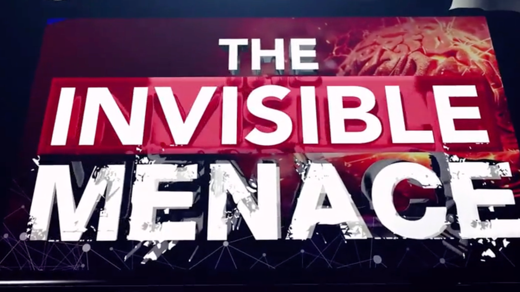 THE INVISIBLE MENACE